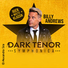 Dark Tenor - Symphonica - Rock meets Klassik 06.05.2027 Mitsubishi Electric HALLE