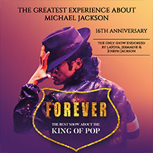 Forever - The Best Show about the King of Pop 21.02.2027 Mitsubishi Electric HALLE