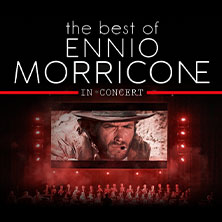 The best of Ennio Morricone 2027 24.03.2027 Tonhalle Düsseldorf