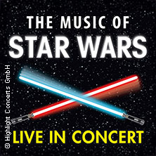 The Music of Star Wars - Live in Concert 31.03.2027 Tonhalle Düsseldorf