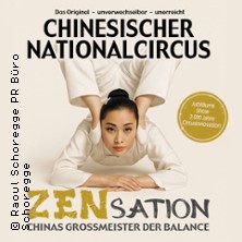 Chinesischer Nationalcircus - ZENsation 30.03.2027 Zeltpalast