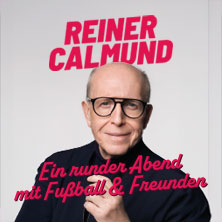 Reiner Calmund - Ein runder Abend mit Fußball & Freunden 02.04.2027 Kemp Inn