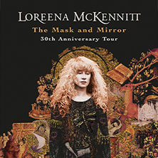 Loreena McKennitt – The Mask and Mirror - 30th Anniversary Tour 03.03.2027 Mitsubishi Electric HALLE