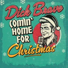 DICK BRAVE 2026 - comin' home for christmas 05.11.2026 Capitol Theater