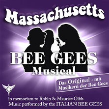 Massachusetts - Bee Gees Musical 26.04.2027 Tonhalle Düsseldorf