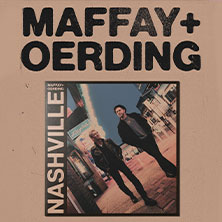 MAFFAY + OERDING „NASHVILLE“ / TICKETS ONLY & CD + TICKETS | im Artistshop 15.04.2027 Rudolf Weber-ARENA