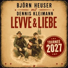 Björn Heuser - Levve & Liebe 18.03.2027 Kulturfabrik Krefeld